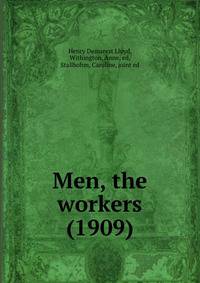 Men, the workers (1909)