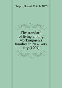 The standard of living among workingmen's families in New York city (1909)