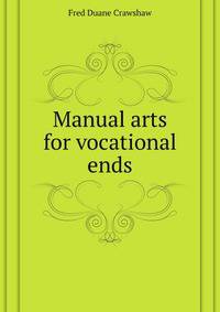 Manual arts for vocational ends