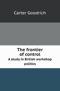 The frontier of control. A study in British workshop politics