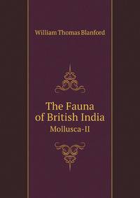 The Fauna of British India. Mollusca-II