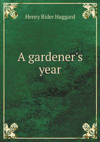 A gardener's year