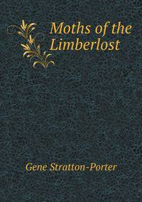 Moths of the Limberlost