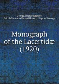 Monograph of the Lacertid? (1920)