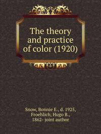 The theory and practice of color (1920)