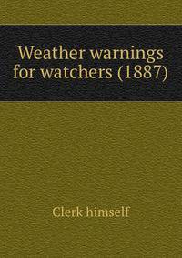 Weather warnings for watchers (1887)