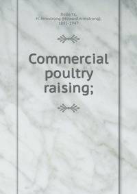 Commercial poultry raising;