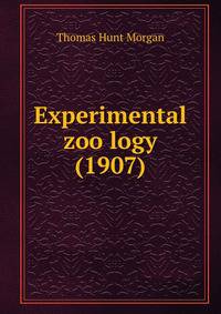 Experimental zoo?logy (1907)