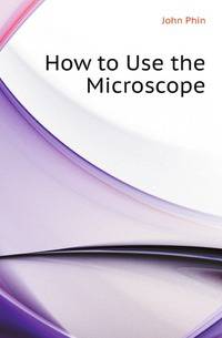 How to Use the Microscope