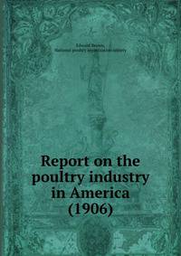 Report on the poultry industry in America (1906)