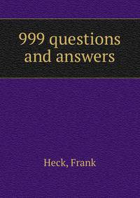 999 questions and answers