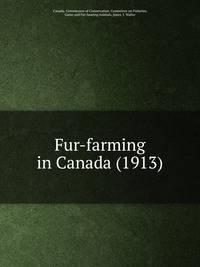 Fur-farming in Canada (1913)