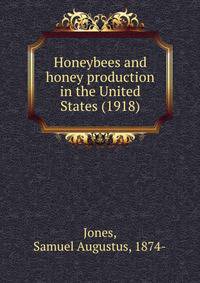 Honeybees and honey production in the United States (1918)