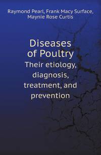 Diseases of Poultry. Their etiology, diagnosis, treatment, and prevention