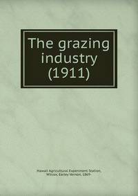The grazing industry (1911)