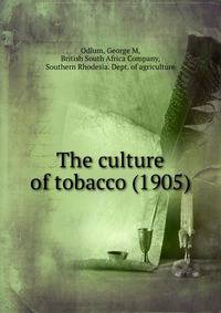 The culture of tobacco (1905)