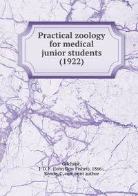 Practical zoology for medical &amp; junior students (1922)