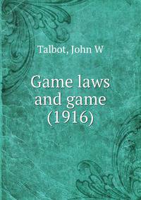 Game laws and game (1916)
