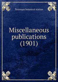 Miscellaneous publications (1901)