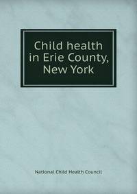 Child health in Erie County, New York.