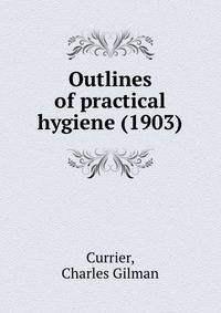 Outlines of practical hygiene (1903)