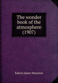 The wonder book of the atmosphere (1907)