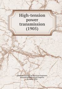 High-tension power transmission (1905)