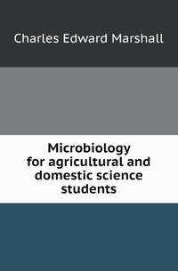 Microbiology for agricultural and domestic science students