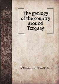 The geology of the country around Torquay