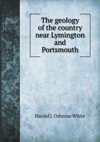 The geology of the country near Lymington and Portsmouth