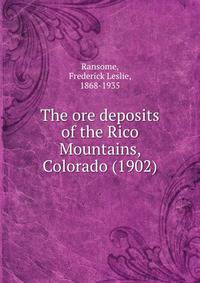The ore deposits of the Rico Mountains, Colorado (1902)