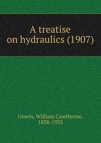 A treatise on hydraulics (1907)
