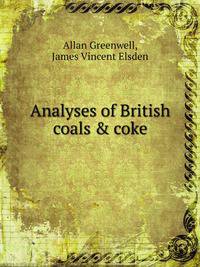 Analyses of British coals &amp; coke