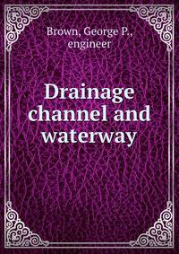 Drainage channel and waterway