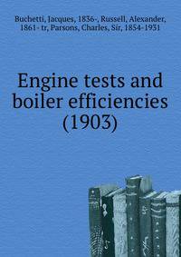 Engine tests and boiler efficiencies (1903)