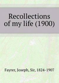 Recollections of my life (1900)
