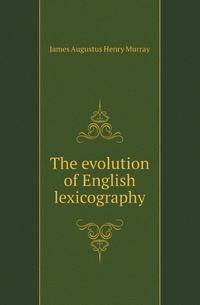 The evolution of English lexicography