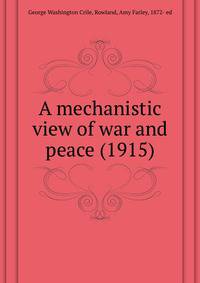 A mechanistic view of war and peace (1915)
