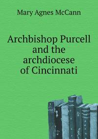 Archbishop Purcell and the archdiocese of Cincinnati