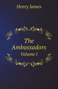 The Ambassadors. Volume I