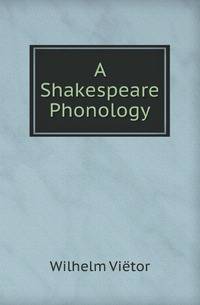 A Shakespeare Phonology