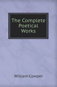 The Complete Poetical Works