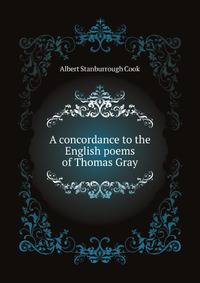 A concordance to the English poems of Thomas Gray