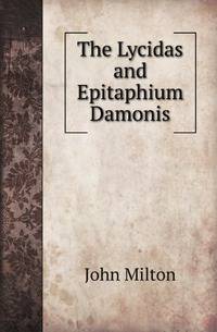 The Lycidas and Epitaphium Damonis