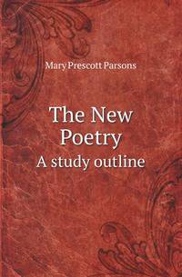 The New Poetry. A study outline