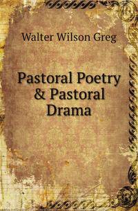 Pastoral Poetry &amp; Pastoral Drama