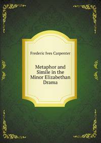 Metaphor and Simile in the Minor Elizabethan Drama