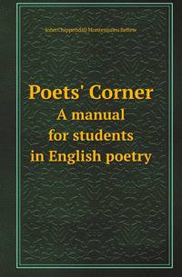 Poets` Corner. A manual for students in English poetry