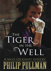 Tiger in the Well (Sally Lockhart Mysteries)