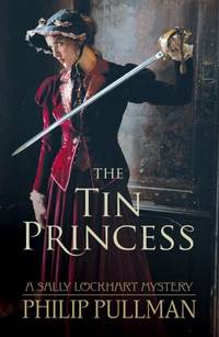 Tin Princess (Sally Lockhart Mysteries)